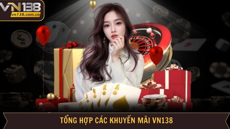 Nhiều sự kiện khuyến mãi VN138 ấn tượng
